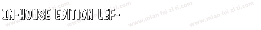 In-House Edition Lef字体转换